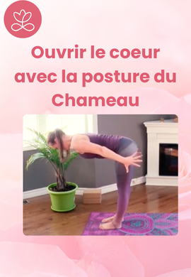 Ouvrir le coeur avec la posture du Chameau