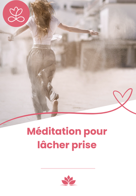 Méditation pour lâcher prise