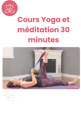 Cours Yoga et méditation 30 minutes