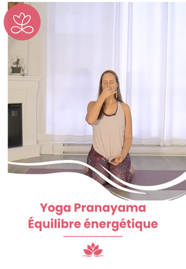 Yoga Pranayama - Équilibre énergétique