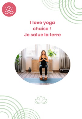 I love Yoga chaise ! - Je salue la terre