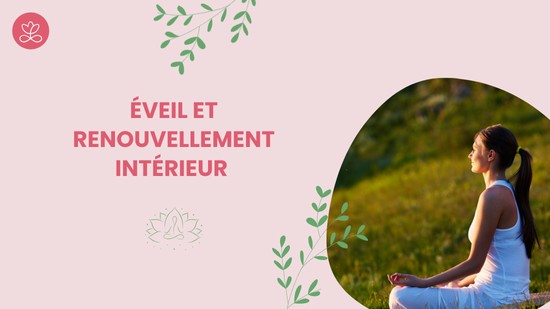 ÉVEIL ET RENOUVELLEMENT INTÉRIEUR