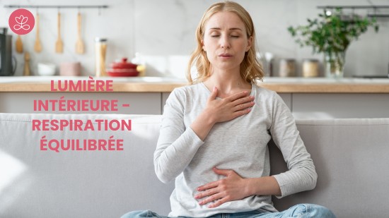 10.1 Lumière intérieure - Respiration équilibrée