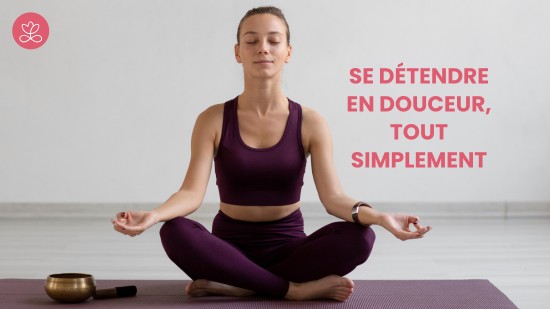 12.2 Se détendre en douceur, tout simplement