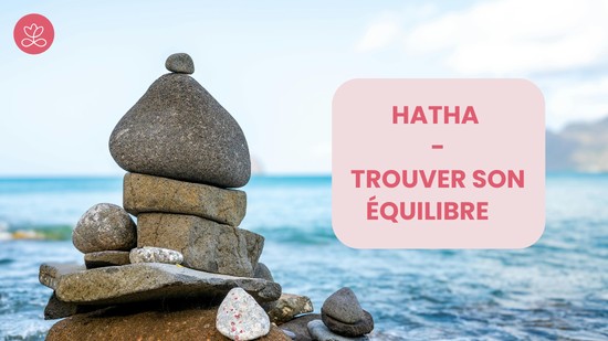 14. Hatha - Trouver son équilibre