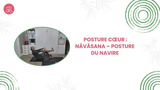10. Posture cœur : Nâvâsana – Posture du navire