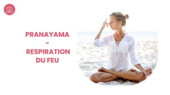 16. Pranayama - Respiration du feu avec Dr Valérie Coester