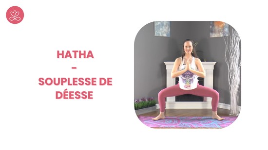23. Hatha - Souplesse de déesse avec Maryse Lehoux