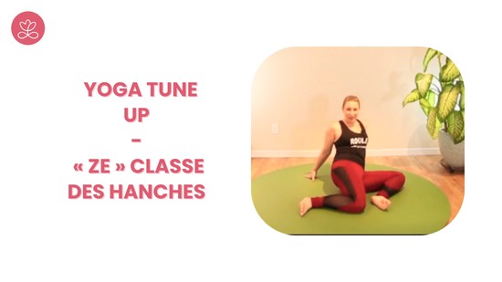 24. Yoga Tune Up - « Ze » classe des hanches avec Julie Cadorette