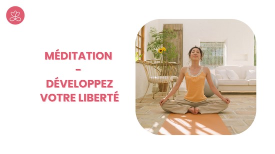 29. Méditation - Développez votre liberté avec Betty Massion