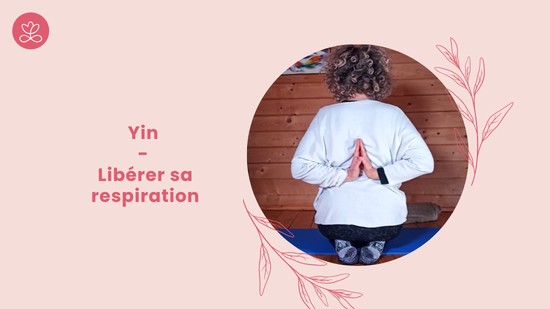 10. Yin - Libérer sa respiration	avec Valérie Penet