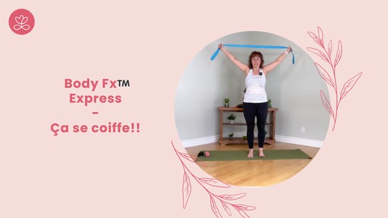 24. Body Fx™️ Express - Ça se coiffe!! avec Natasha Arseneault