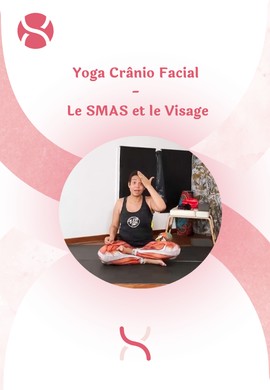 Yoga Crânio Facial - Le SMAS et le Visage
