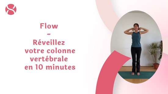 7. Flow - Réveillez votre colonne vertébrale en 10 minutes avec Sylvie Berardi