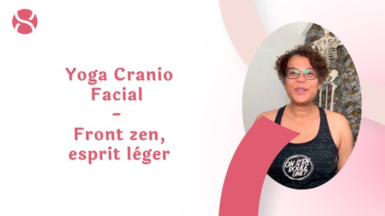 11. Yoga Cranio Facial - Front zen, esprit léger avec Hélène Garcia