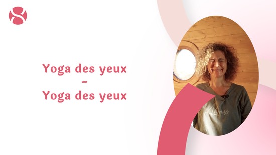 18. Yoga des yeux - Yoga des yeux avec	Valérie Penet