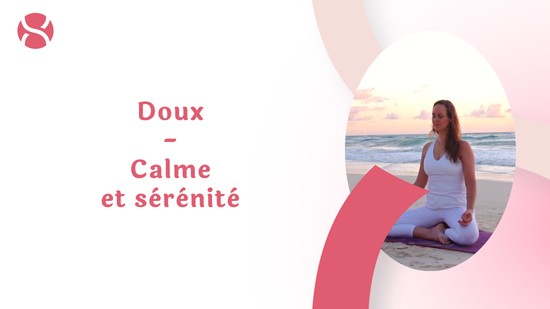 28. Doux - Calme et sérénité avec Maryse Lehoux