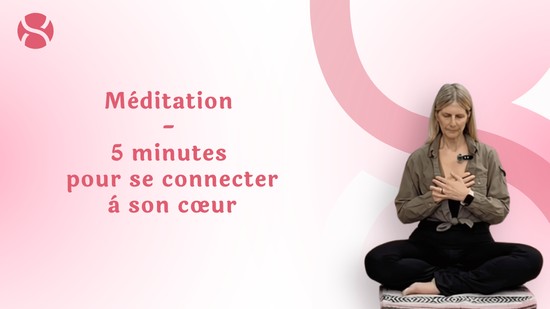 11. Méditation - 5 minutes pour se connecter à son cœur	avec France Auger